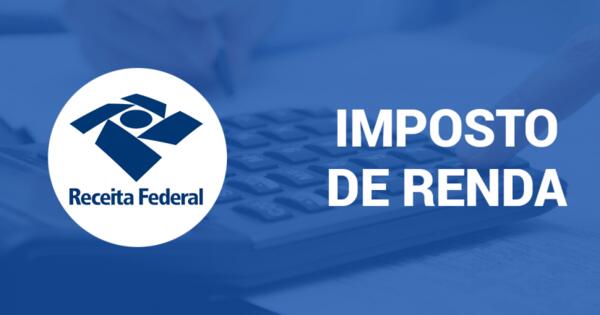 Declaração do Imposto de Renda 2020 já pode ser enviada